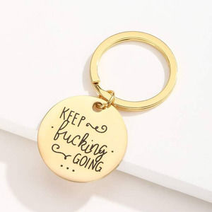 Keep F!c*ing Going Rounded Shaped Keychain - Gold